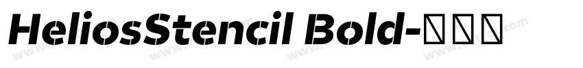 HeliosStencil Bold字体转换